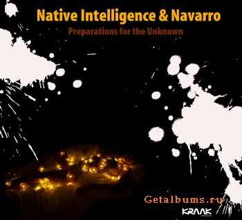 Native Intelligence & Navarro - Preparations For The Unknown (2011)