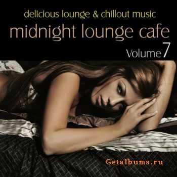 VA - Midnight Lounge Cafe Vol 7 (Delicious Lounge & Chillout Music) (2011)