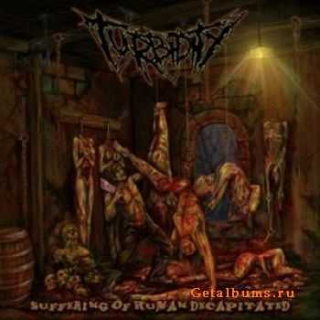 Turbidity - Suffering Of Human Decapitated 2011 [LOSSLESS]