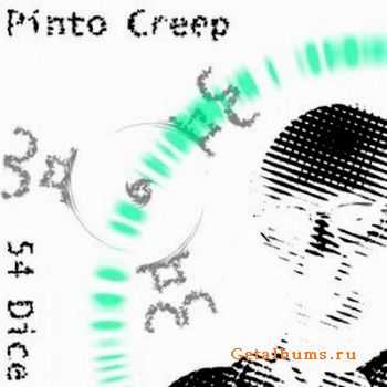 54 Dice  Pinto Creep 2011