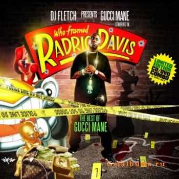 Gucci Mane - Who Framed Radric Davis (2011)