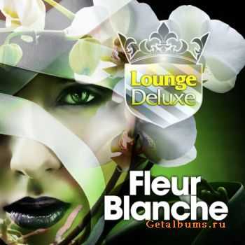 Lounge Deluxe - Fleur Blanche (2011)