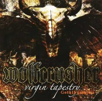 Wolfcrusher - Virgin Tapestry (2011) Lossless