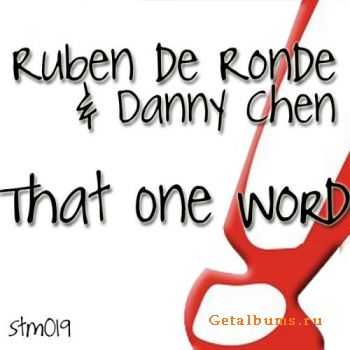 Ruben de Ronde & Danny Chen - That One Word (2011)