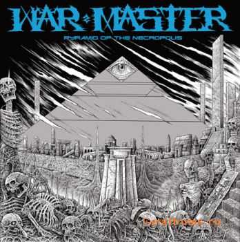 War Master - Pyramid Of The Necropolis (2011)