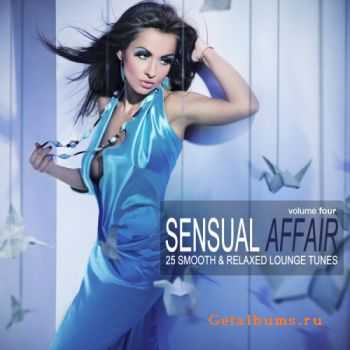 VA - Sensual Affair Vol.4: 25 Smooth & Relaxed Tunes (2011)