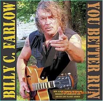 Billy C. Farlow - You Better Run (2011)