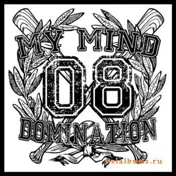 My Mind Domination - 08 [EP] (2011)