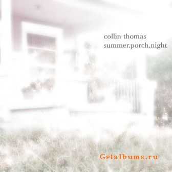 Collin Thomas - Summer.Porch.Night (2011)