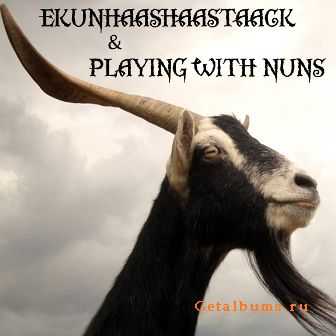 Ekunhaashaastaack & Playing With Nuns - Untitled (2010)