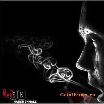 RedSK - Harsh Inhale (2012)