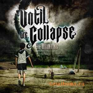 Until We Collapse - The Haunting [Ep] (2011)