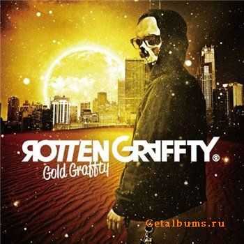 RottenGraffty - Gold(2011)