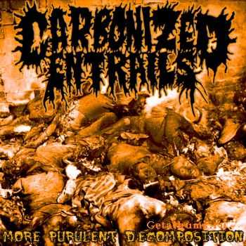 Carbonized Entrails - More Purulent Decomposition (2011)