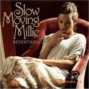 Slow Moving Millie - Renditions (2011) Slow Moving Millie - Renditions (2011)