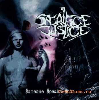 Sacrifice Justice - Someone Speaks Shit (2011) Sacrifice Justice - Someone Speaks Shit (2011)