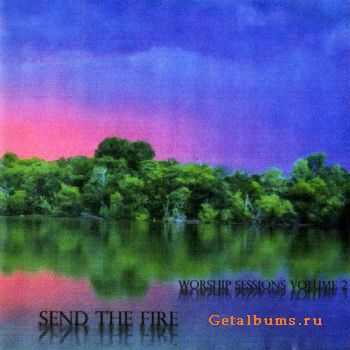 Neal Morse - Send The Fire (Worship Sessions Volume 2) (2006)