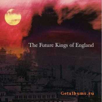 The Future Kings Of England - The Future Kings Of England (2005)