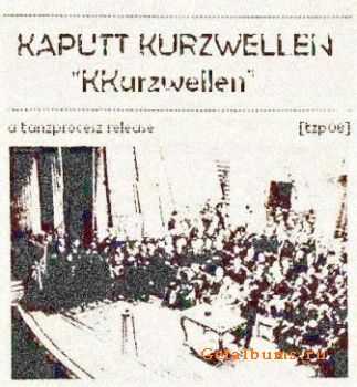 Kaputt Kurzwellen - Kkurzwellen (2005)