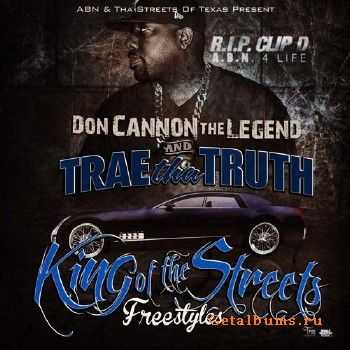 Trae Tha Truth - King Of The Streets Freestyles (2012) Trae Tha Truth - King Of The Streets Freestyles (2012)