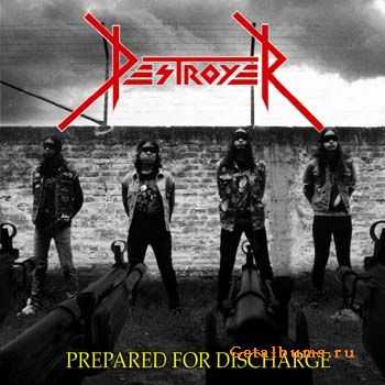 Destroyer  - Prepared For Discharge 2010 [LOSSLESS]