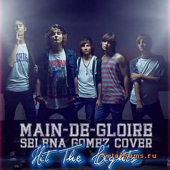 Main-de-Gloire - Hit The Lights (Selena Gomez & The Scene cover) (2012)