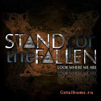 Stand for the Fallen - Look Where We Are [EP] (2011)