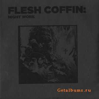 Flesh Coffin - Night Work (2010)