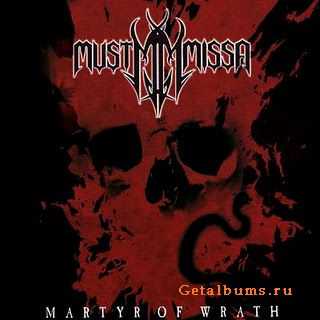 Must Missa - Martyr Of Wrath (2007)