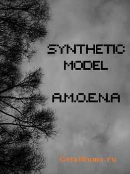 Synthetic Model - A.M.O.E.N.A (2012)