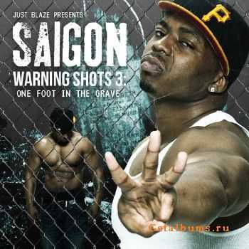 Saigon - Warning Shots 3: One Foot In The Grave (2012)