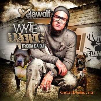 Yelawolf - Wyte Dawg (Mixtape) (2012)