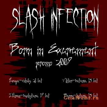 Slash Infection - Born In Excrement (Promo) (2009)