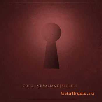 Color Me Valiant - Secrets (2012)