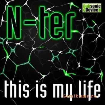 N-Ter - This Is My Life (EP) (2011)