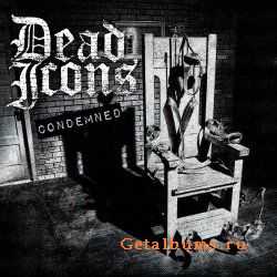 Dead Icons -  Condemned (2012)