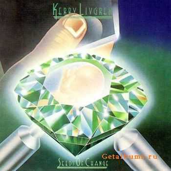 Kerry Livgren - Seeds Of Change (1980)