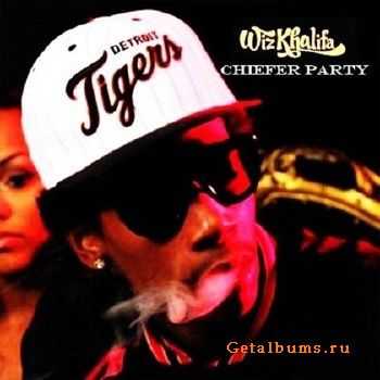 Wiz Khalifa – Chiefer Party (2012) Wiz Khalifa – Chiefer Party (2012)