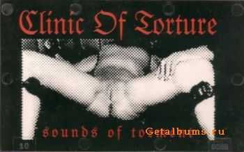 Clinic Of Torture - Sounds Of Torment (2007)