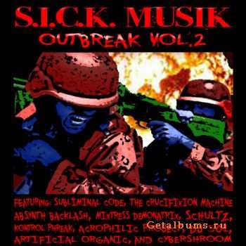 VA - S.I.C.K. Music: Outbreak Vol.2 (2011)