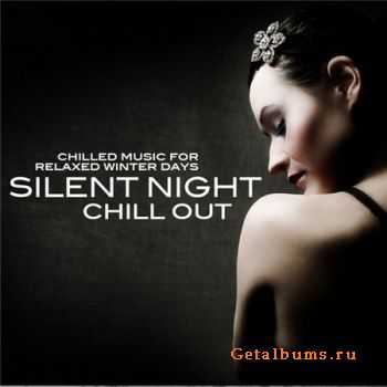 VA - Silent Night Chill Out (Chilled Music For Relaxed Winter Days) (2011)