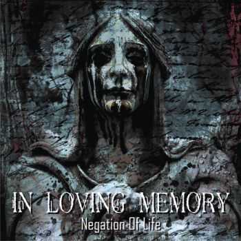 In Loving Memory  - Negation Of Life  (2011)