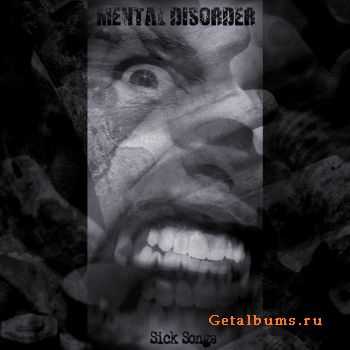 Mental Disorder - Sick Songs (EP) (2011)