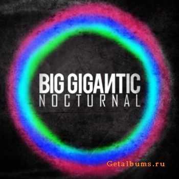 Big Gigantic - Nocturnal (2012)