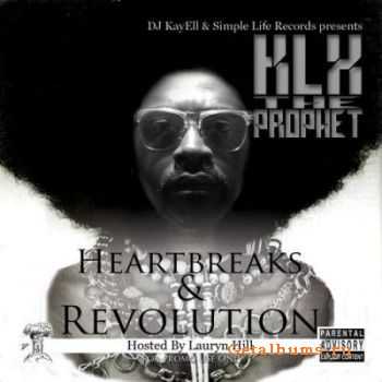 KLX the PROPHET - Heartbreaks And Revolution (2011)