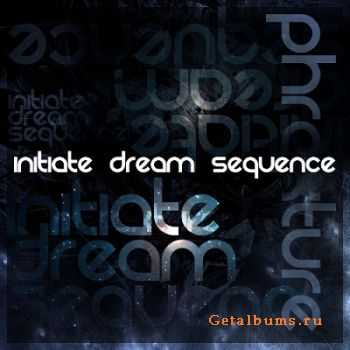 Phrakture - Initiate Dream Sequence (2010)