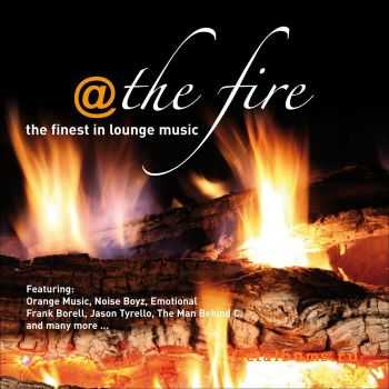 VA - @ The Fire ...the Finest In Lounge Music (2011)