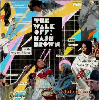Hashbrown - The Walk Off (2012)