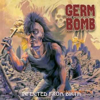 Germ Bomb - Infected from Birth EP 2010 [LOSSLESS]