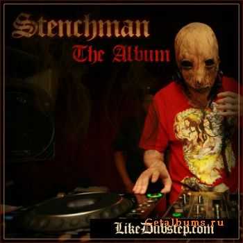 Stenchman - The Album (2010)